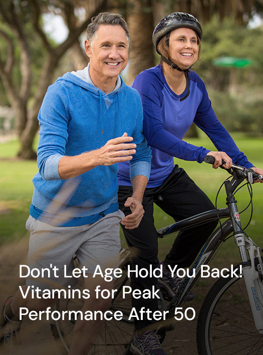 Don't Let Age Hold You Back! Vitamins for Peak Performance After 50